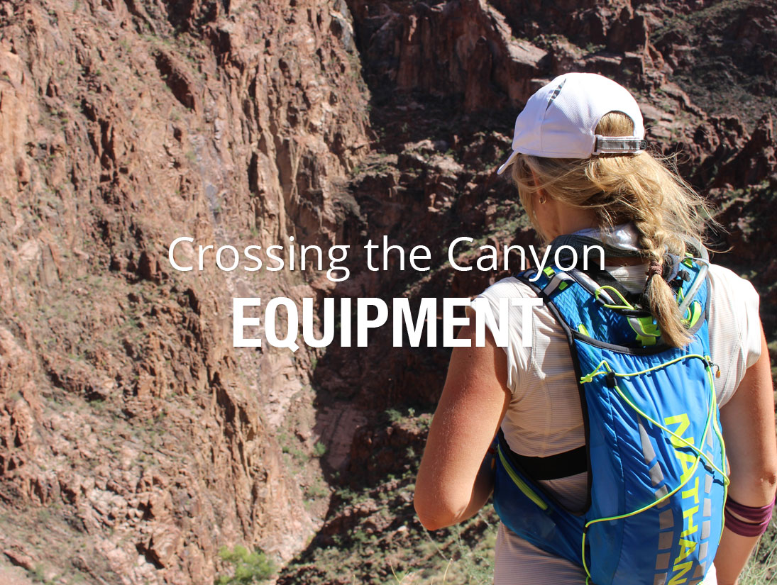 Crossing the Canyon: Equipment